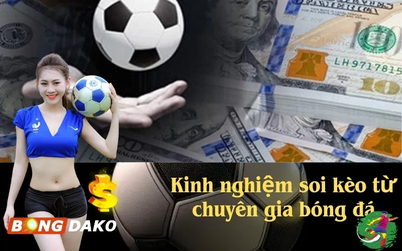 Kinh nghiệm soi kèo từ chuyên gia bóng đá
