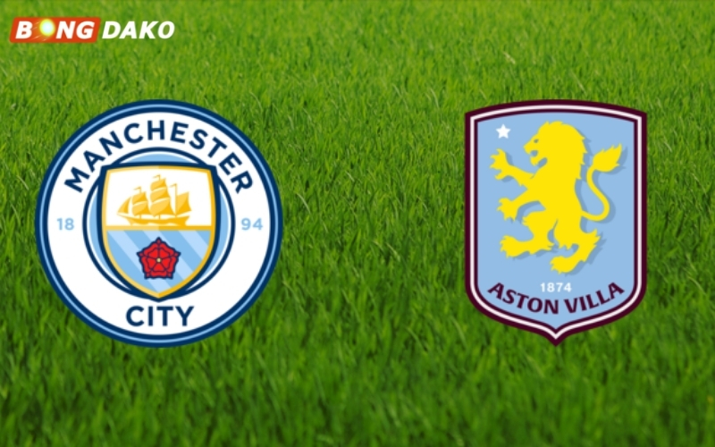Nhận Định Trận Manchester City vs Aston Villa