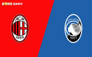 Nhận Định Trận Milan vs Atalanta 11/05